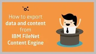 Export data and content from IBM FileNet Content Engine