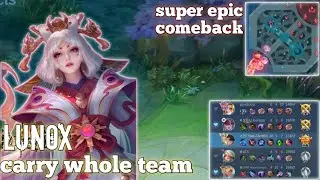 insane super epic comeback lunox carry team gameplay🔥🔥🔥 mobile legends bang bang