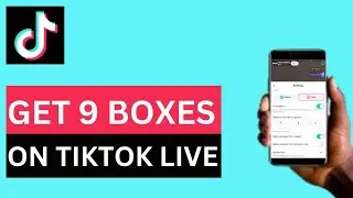 How to Get Nine Boxes on Tiktok Live