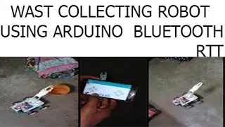 WASTE COLLECTOR ROBOT USING ARDUINO BLUETOOTH CONTROLL// ROBOTIC HAND // ARDUINO