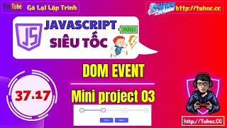 37.17 Event JS Project 03 - code JS - Tạo Progress Bar dùng HTML, CSS, JS - hoàn thành dự án