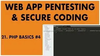 Web Application Penetration Testing and Secure Coding #21 - PHP Basics #4