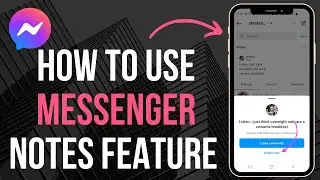 How to use the new messenger notes feature (2024)