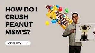 How to crush peanut M&M's very effectively