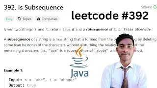 392. Is Subsequence  || Strings || leetCode 392 || Easy || java