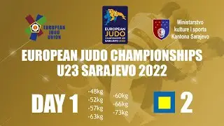 Day 1 - Tatami 2 - European Judo Championships U23 Sarajevo 2022