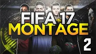 Montage's Goals - Fifa 17 #2