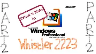 What's New in Windows Whistler/XP Build 2223 - Secret UI & Bugs Part 2