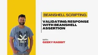 JMeter Tutorials | Geeky Rabbit | BeanShell Scripting - Validating Response With BeanShell Assertion