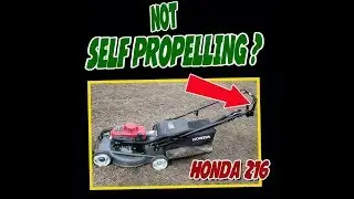 Honda 216` self propelling not working