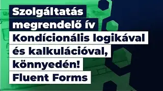 Szolgáltatás megrendelő ív: több összetevős, rejtett mezők és kalkuláció - Fluent Forms tutorial