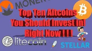 TOP 10 ALTCOINS YOU SHOULD INVEST IN RIGHT NOW!
