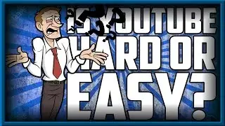 Is YouTube Hard Or Easy?