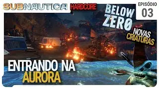 Entrando na aurora, ameaça reaper e novas criaturas no Below Zero - Subnautica Hardcore - Ep 03