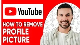 How To Remove YouTube Profile Picture -  2025 (Updated!!!)