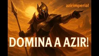 Cómo dominar a AZIR - HABILIDADES y COMBOS 🔥 GUÍA AZIR LoL 2025