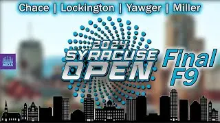 2024 Syracuse Open | Final F9 | Chace, Lockington, Yawger, Miller | Gatekeeper Media