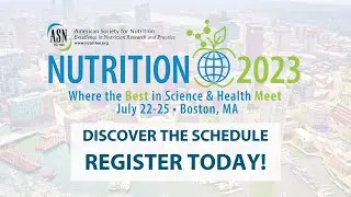 Discover the Latest Science at NUTRITION 2023