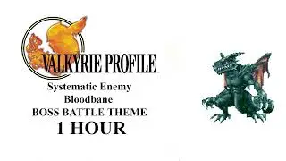 Valkyrie Profile OST - SYSTEMATIC ENEMY [BLOODBANE BATTLE THEME]  [EXTENDED] [1 HOUR]