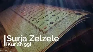 Surja Zelzele [Kur'an:99]-Mëso Sure!