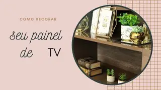 Dicas para decorar seu painel de TV