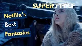 Top 10 Fantasy Series On Netflix