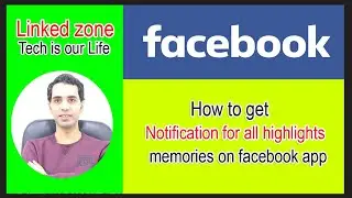 How to get notification for highlights memories on Facebook app