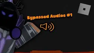 Bypassed Audio's #1 (Roblox)