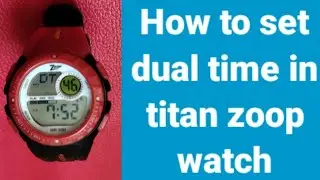 How to set dual time in titan zoop watch