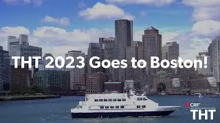 Join Us in Iconic Boston for #THT2023!