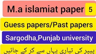 M.a islamiat paper 5 Guess papers/Past papers/Imp questions /Sargodha,punjab university