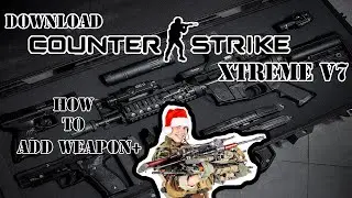 วิธีดาวน์โหลด [CUNTER STRIKE XTREME V7] พร้อมวิธีเพิ่มปืนเยาะๆ