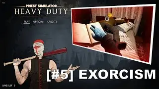 EXORCISM 👿 #5 😅 Priest Simulator: Heavy Duty 🙏 FULL GAME