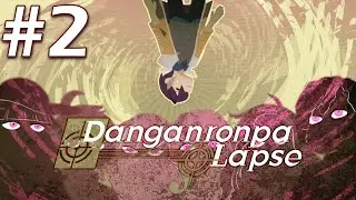 [ DANGANRONPA: LAPSE ] Part #2 (PC)