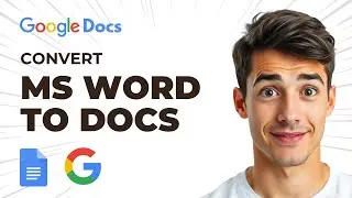 How to Convert Word Document to Google Docs (Easiest Way) (2026 Guide)