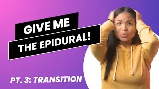 What Is Transition In Labor? | Stages of Labor Pt. 3