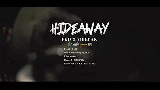 FKD & VIBEPAK / HIDEAWAY