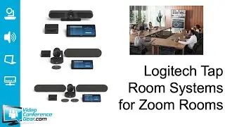 Logitech Tap for Zoom Rooms Overview - Outfit Your Conference Room with Ease