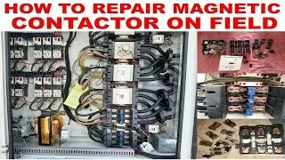 How to Repair Magnetic Contactor on Field | How to Repair Magnetic Contactor | Contactor Repair