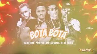 Bota bota   MC Fantaxma   Papa figo   BM no Beat #bregafunk #papafigo #eopapafigo