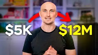 From $5k to $12,000,000 in 4 Years (My Story)