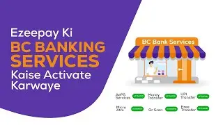 How to Apply for BC Banking Service? | Ezeepay ki BC Banking services kaise activate karwaye?