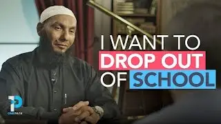 I want to drop out of School | Life & Faith | Dr Mohamad Abdalla