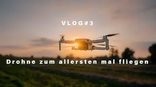 Erstes mal in unserem Leben | VLOG#3 Wir fliegen Drohne!
