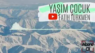Fatih Türkmen - Yaşım Çocuk | (Cover)