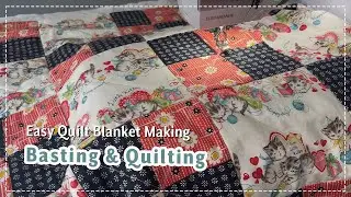 Make Your First Quilt Blanket Part 3: Basting and Quilting Basics