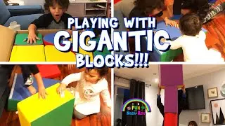Playing With Gigantic Blocks!!!  For Kids!!!