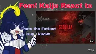 Fem! Millennium X Heisei Godzilla Villain React to Godzilla 2014 in 2 minutes