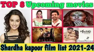 Sharddha kapoor's upcoming movies|| Sharddha kapoor film list 2021-2024