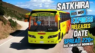 SATKHIRA EXPRESS ||NEW BUS MOD 💥 Finally Release Date ||Bus Simulotar Indonesia || V.4.1.3 Version🌿